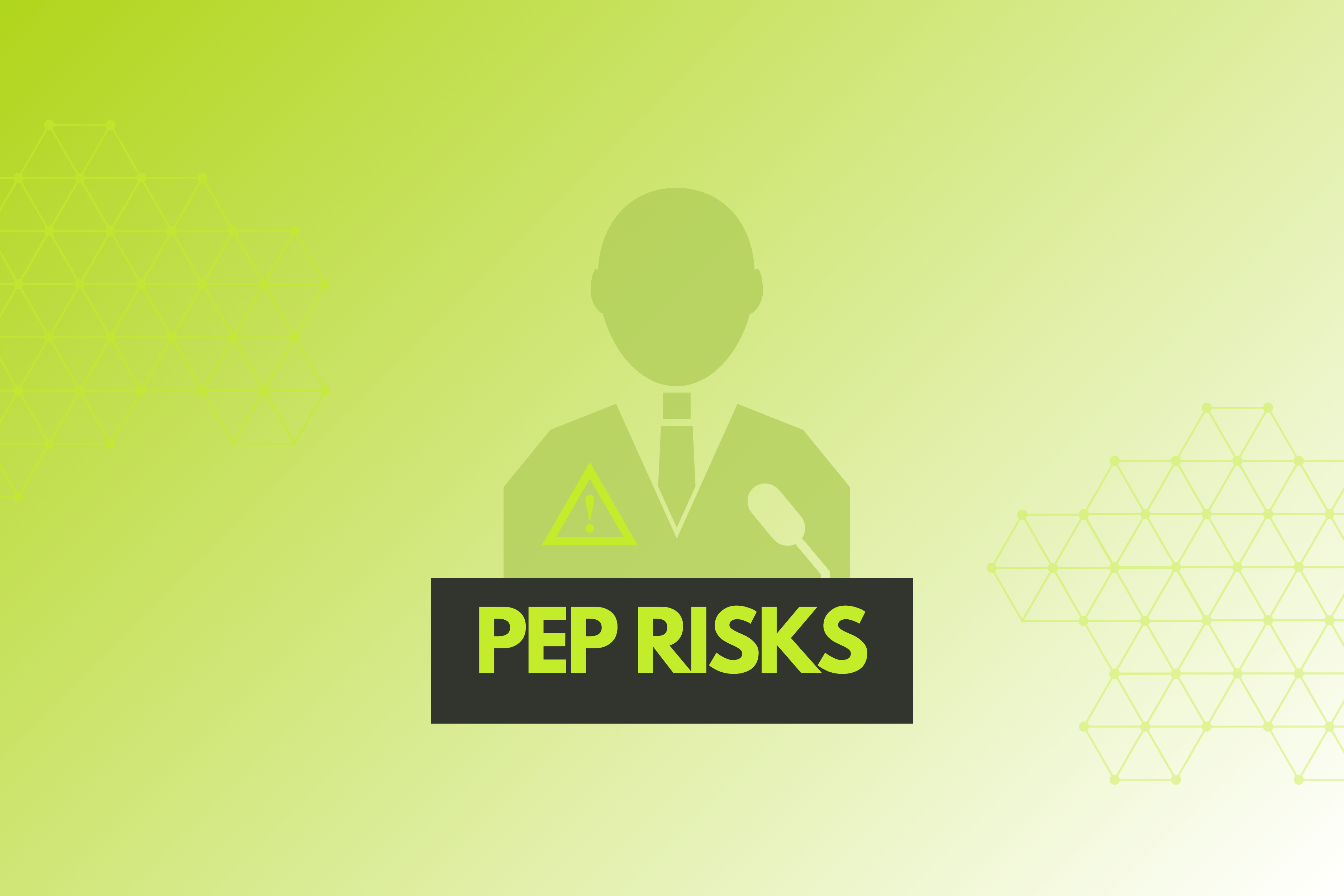 How PEP Corruption Poses Significant Risks to Financial Institutions?